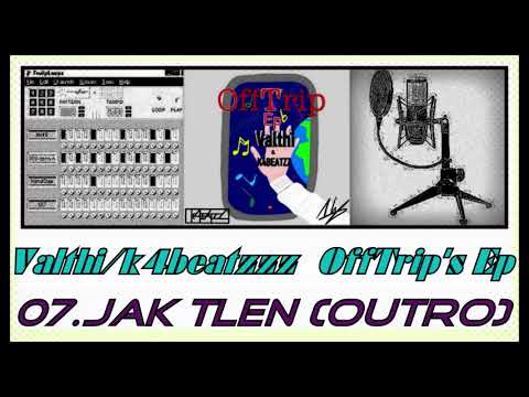Valthi/k4beatzzz (OffTrip's Ep) - Jak Tlen (Outro)