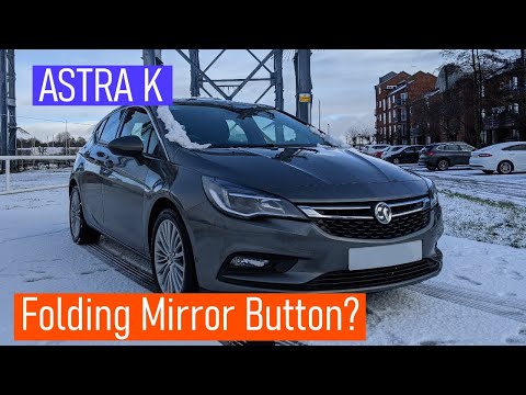 Bedienung elektrisch anklappbarer Spiegel // Vauxhall Astra K (Opel Astra)