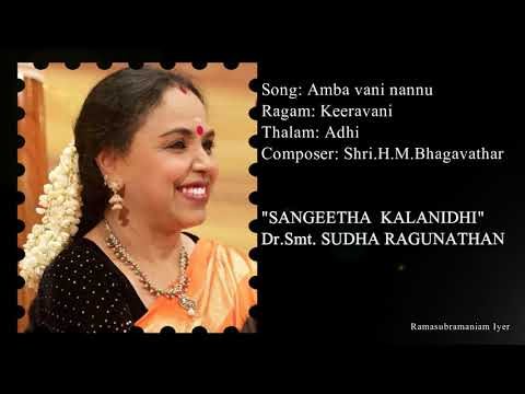 Amba vani nannu - Keeravani - "Sangeetha Kalanidhi" Smt.Sudha Ragunathan