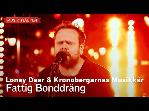 Loney Dear & Kronobergarnas Musikkår - Fattig Bonddräng / Musikhjälpen 2023