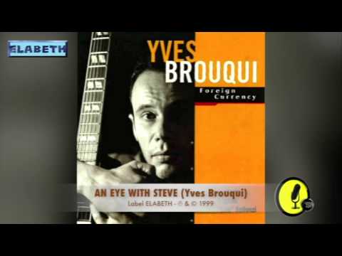 AN EYE WITH STEVE - Foreign Currency - Yves Brouqui - 1999