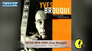 AN EYE WITH STEVE - Foreign Currency - Yves Brouqui - 1999