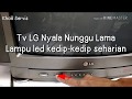 Tv LG Nyala Nunggu Lama Lampu Led Kedip Kedip Seharian