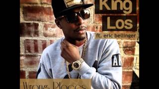 King Los - Wrong Places ft Eric Bellinger [HQ & HD]