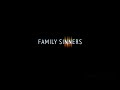Family SiNNers Intro Intro
