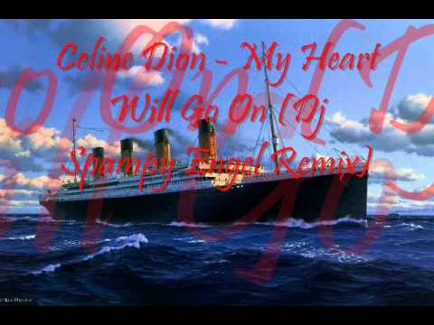 Celine Dion - My Heart Will Go On (Dj Spampy Engel Remix)