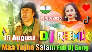 Download lagu Maa Tujhe Salam💞Dj Remix💞15 August Dj Song 💞Desh Bhakti  Song 💞 Vande Vande Mataram 💞Dj Vishal Bhai mp3