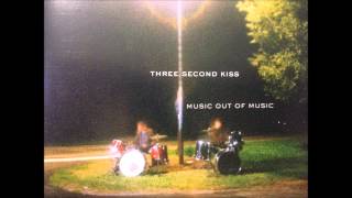Three Second Kiss - Music out of Music (Full Album)
