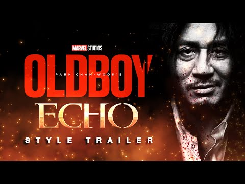 Old Boy | Echo Style (Fan-Made) Trailer
