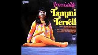 Tammi Terrell - &quot;I Can&#39;t Believe You Love Me&quot;