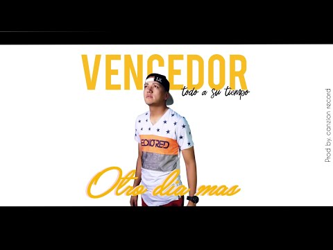 Vencedor-Otro Dia Mas (Video Lyrics )