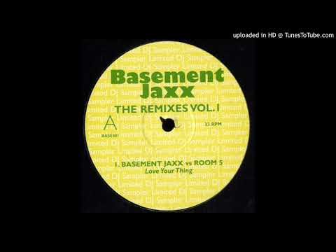 Basement Jaxx vs. Room 5 - Love Your Thing