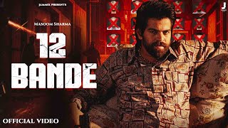 Download lagu 12 Bande Masoom Sharma | Bintu Pabra | New Haryanvi Song 2025  mp3