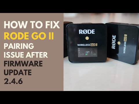 How to fix Rode Wireless GO 2 pairing problem after firmware update 2.4.6 #rodewirelessgo2