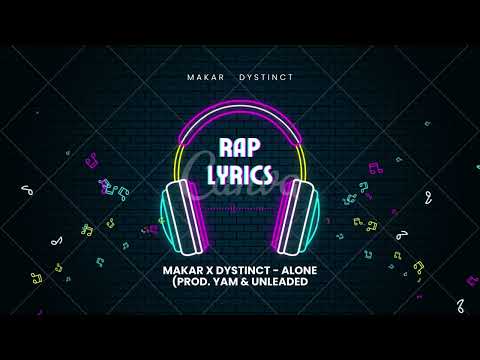 rap lyrics  Makar x DYSTINCT - Alone (prod. YAM & Unleaded)