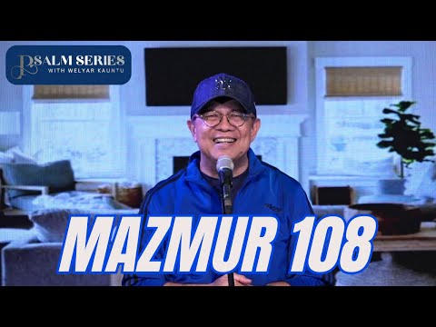 MAZMUR 108 || PSALM SERIES - 1 APRIL 2024