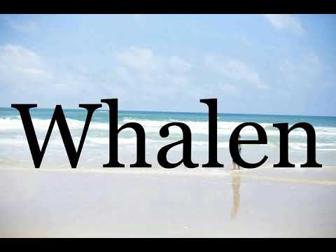 How To Pronounce Whalen🌈🌈🌈🌈🌈🌈Pronunciation Of Whalen