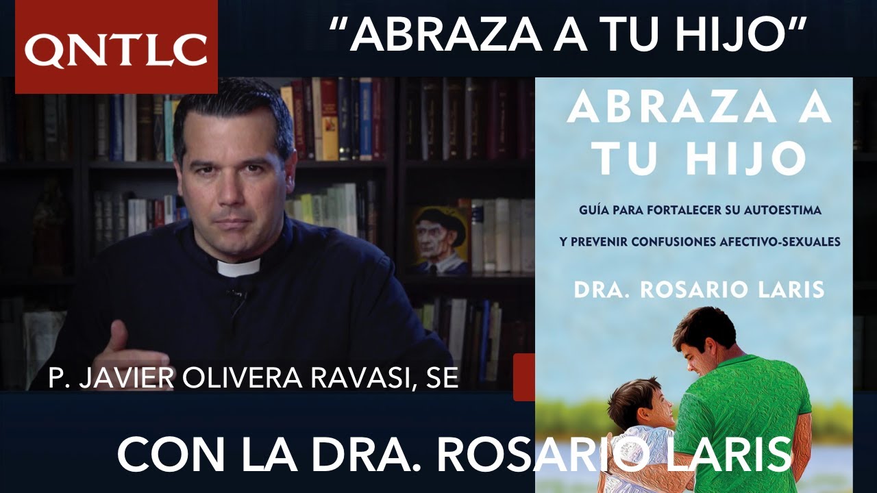 "Hug Your Child." Interview with Dr. Rosario Laris regarding a new book. Fr. Javier Olivera Ravasi