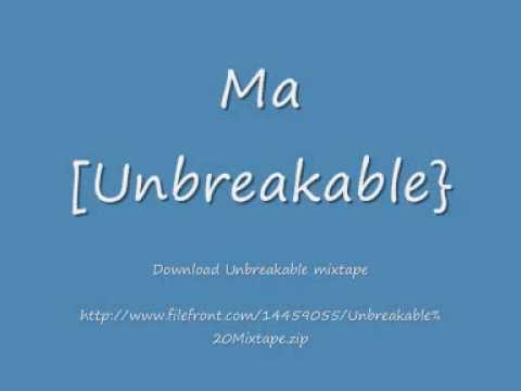 Ma {Unbreakable}