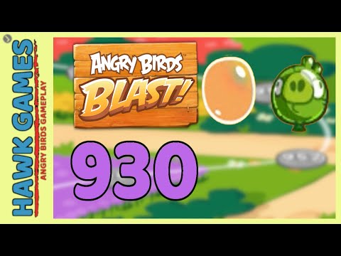 Angry Birds Blast Level 930 Hard - 3 Stars Walkthrough, No Boosters