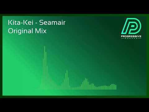 Kita-Kei - Seamair (Original Mix)[Progressive Dreams]
