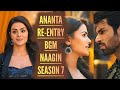Naagin 7 Ananta Re Entry BGM Ep 9