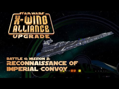 Reconnaissance of Imperial Convoy - Battle 4: Mission 2 - X-Wing Alliance Upgrade