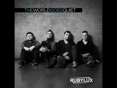 Rubylux - The World Goes Quiet (Lyric Video) ***BRAND NEW SINGLE*** OUT MAY 26TH!