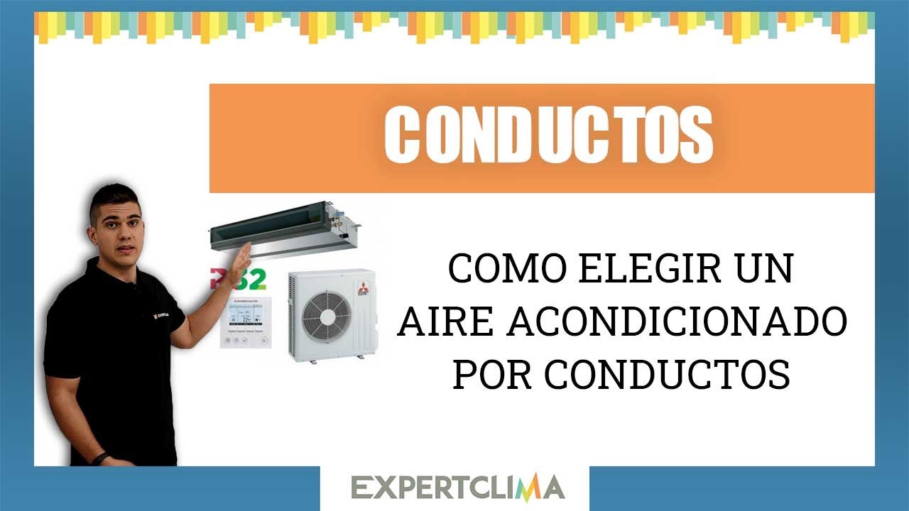 ✅Como elegir un Aire Acondicionado por Conductos | expertClima.es ❄️