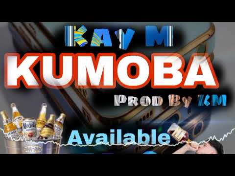 KAY M - KUMOBA _-_ Prod By KM rec