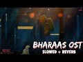 Bharaas OST | Adnan Dhool (Soch The Band) | Yashal Shahid | Slowed+Reverb #slowedandreverb #slowed