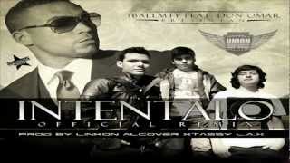 Intentalo (Remix) - Don Omar Ft. 3BallMty, El Bebeto, América Sierra (Original) / LIKE