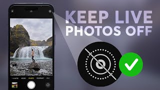 iPhone Camera Tip: How To Keep Live Photos Turned Off in iOS