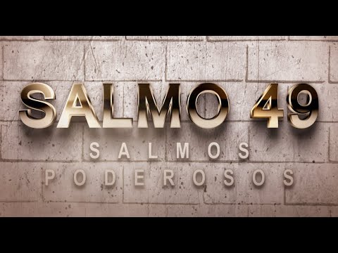 PSALM 49 OF THE CATHOLIC BIBLE - WISDOM ABOUT THE VANITY OF THE RICHES OF THE WICKED