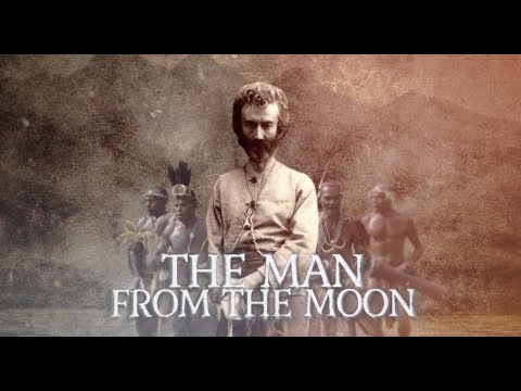 THE MAN FROM THE MOON (Miklouho-Maclay)