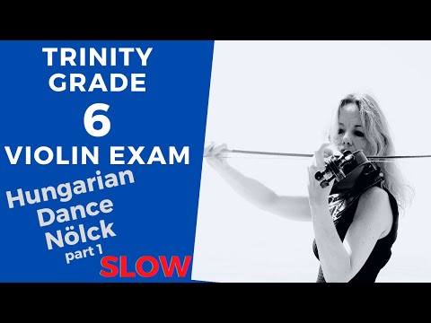 GRADE 6 TRINITY Nölck HUNGARIAN DANCE PART 1 BEGINNING bars 35 to 82 practice tempo VIOLIN EXAM 112