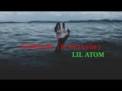 Chinglon freestyle - Lil Atom (official lyrics video) | Manipuri Song