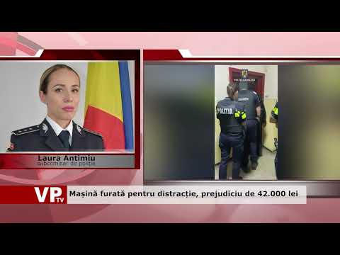Mașină furată pentru distracție, prejudiciu de 42.000 lei