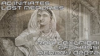 Rani Laxumibai of Jhansi : AC Initiates Lost Memory 02072
