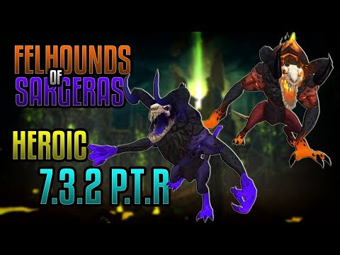 Felhounds of Sargeras Heroic - Enhancement PoV 7.3.2 PTR