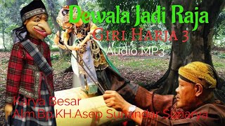 Download lagu Wayang Golek MP3, Dewala Jadi Raja, Alm. Asep Sunandar Sunarya, Pinuh ku Elmu Makrifat, Rame Pisan mp3