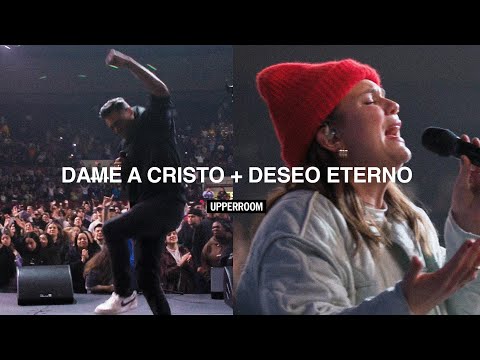 Dame A Cristo [Give Me Jesus] + Deseo Eterno - UPPERROOM | Marcos Brunet x Abbie Gamboa