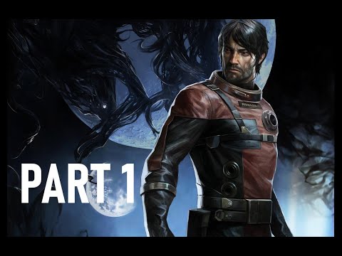 PREY Gameplay Part 1 - Break Out