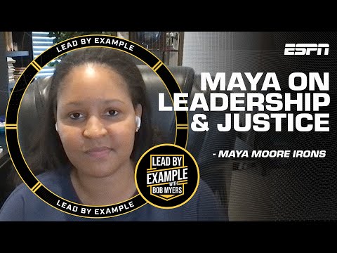 Hoops legend and Social Justice icon Maya Moore Irons sits down with Bob Myers | Lead by Example