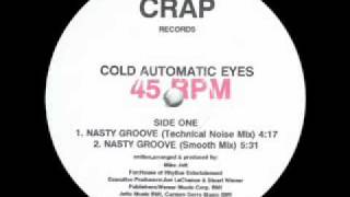 Cold Automatic Eyes - Nasty Groove (Close Your Eyes Mix)