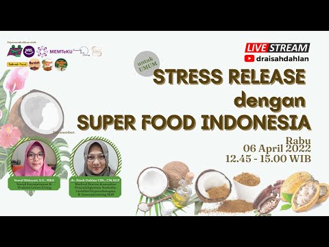 , title : 'Stress Release dengan Super Food Indonesia -  dr. AISAH DAHLAN, CHt., CM.NLP'