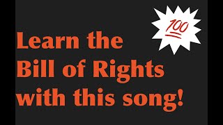 Learn the Bill of Rights song Memorize first 10 amendments 27 Amendments song