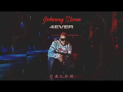 Calor - Johnny Stone 4Ever