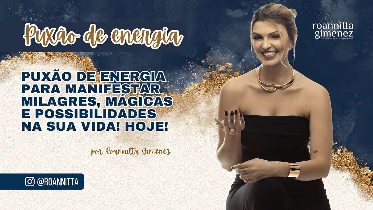 PUXÃO DE ENERGIA PARA MANIFESTAR MILAGRES, MÁGICAS E POSSIBILIDADES NA SUA VIDA! HOJE!