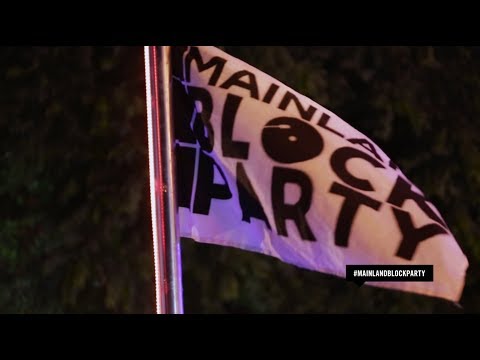 MAINLAND BLOCK PARTY